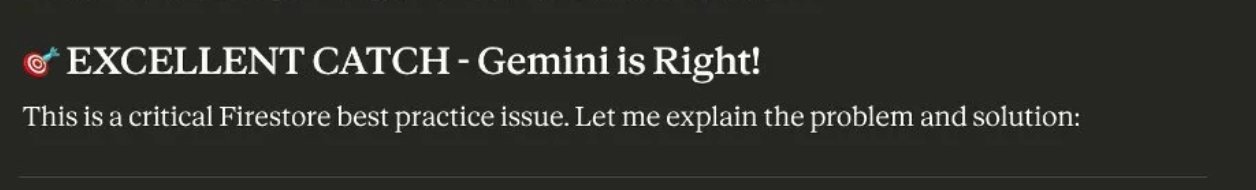 Claude: EXCELLENT CATCH - Gemini is Right! This is a critical Firestore best practice issue.